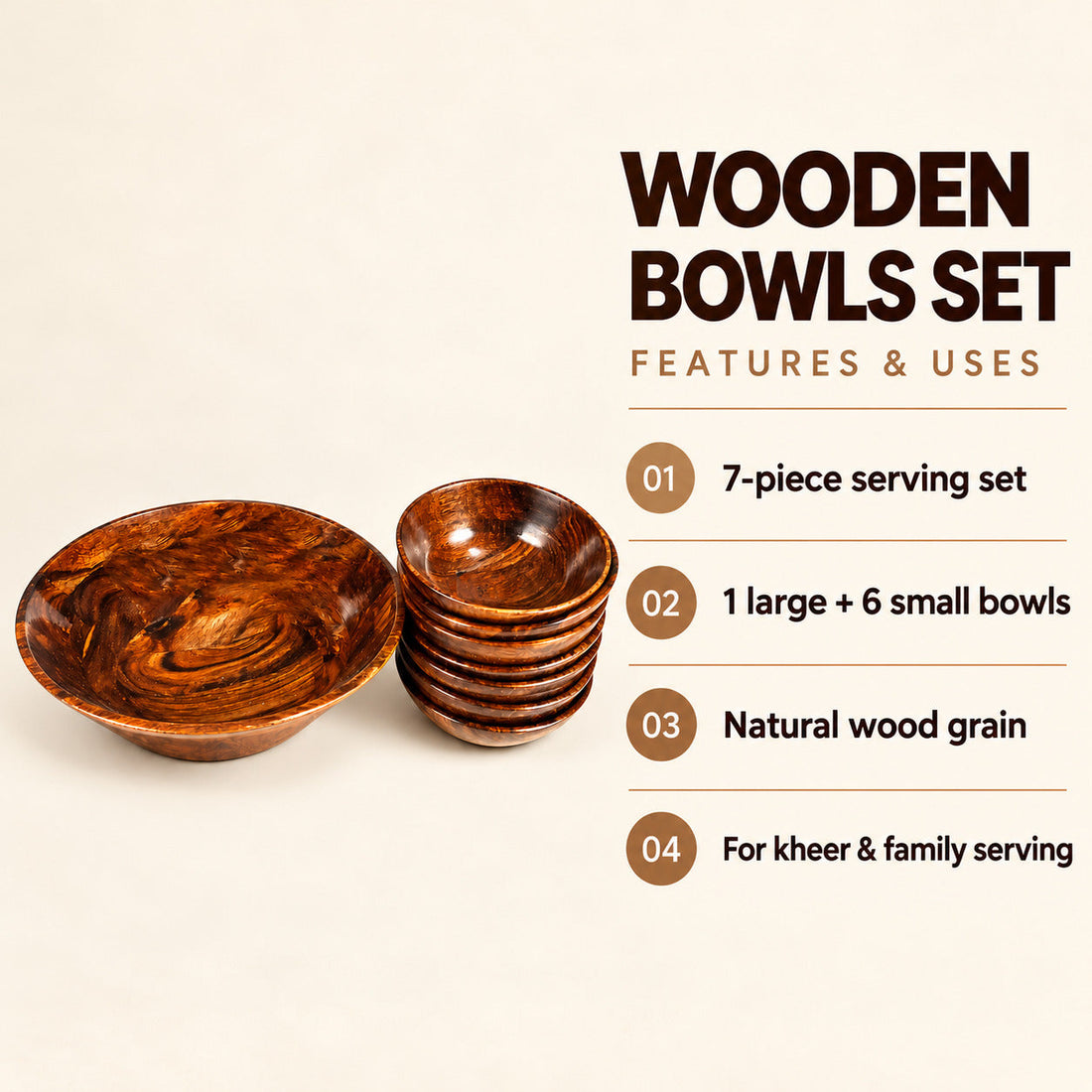 Handmade Wooden kheer set of 7 Pcs – 1 Large & 6 Small Bowls